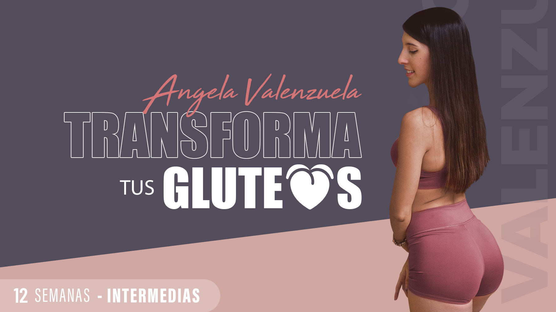 Transforma tus Glúteos – Ángela by ROANFIT